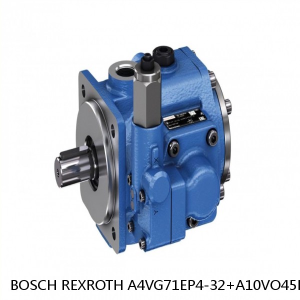 A4VG71EP4-32+A10VO45DFR1-31 BOSCH REXROTH A4VG VARIABLE DISPLACEMENT PUMPS